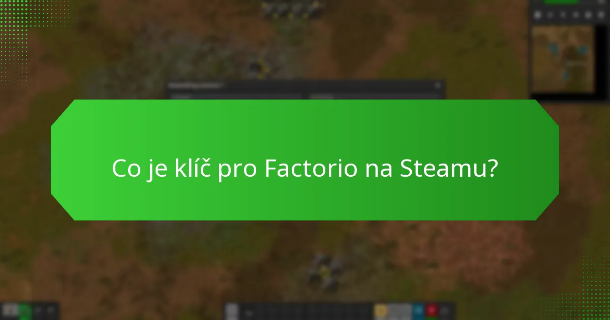 Jak uplatnit klíč pro Factorio na Steamu?