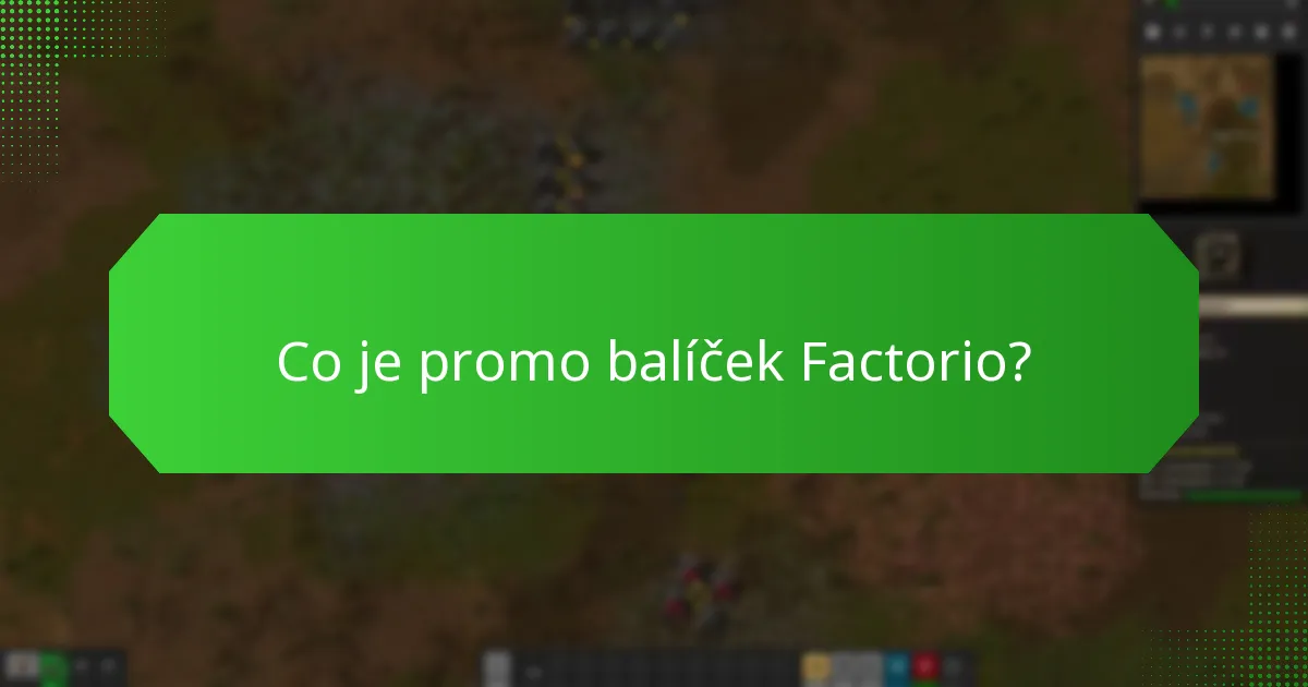 Jaké jsou partnerské spolupráce zapojené do promo balíčku Factorio?