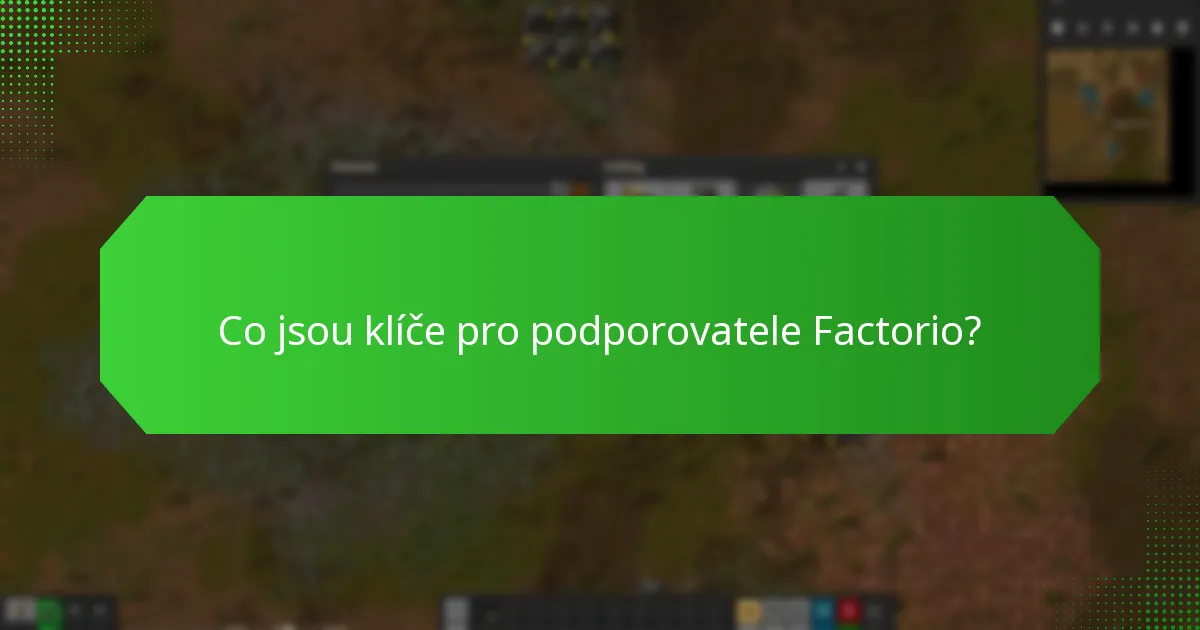 Jaké metody doručení se používají pro klíče pro podporovatele Factorio?