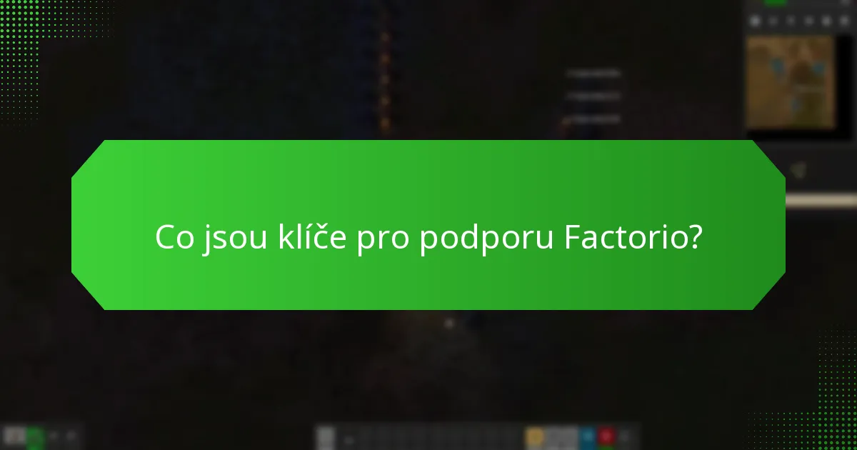 Jak regionální variace ovlivňují klíče pro podporu Factorio?