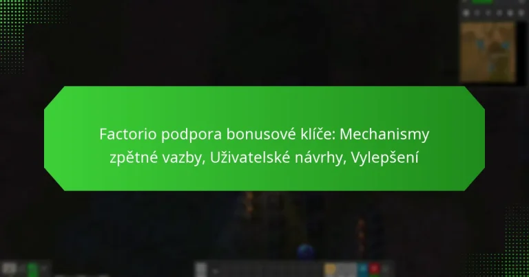 Factorio podpora bonusové klíče: Mechanismy zpětné vazby, Uživatelské návrhy, Vylepšení
