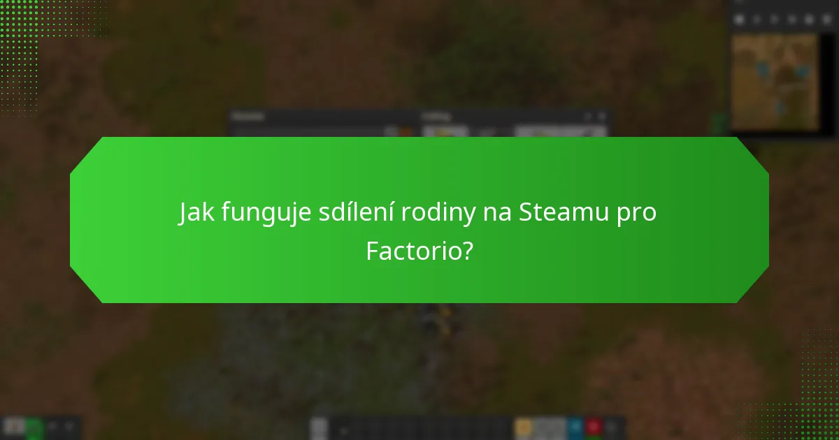 Jaká jsou pravidla pro sdílení klíče pro Factorio na Steamu?