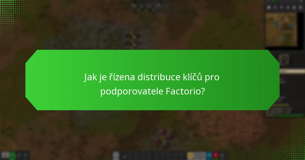 Kdy mohou podporovatelé očekávat obdržení svých bonusových klíčů Factorio?