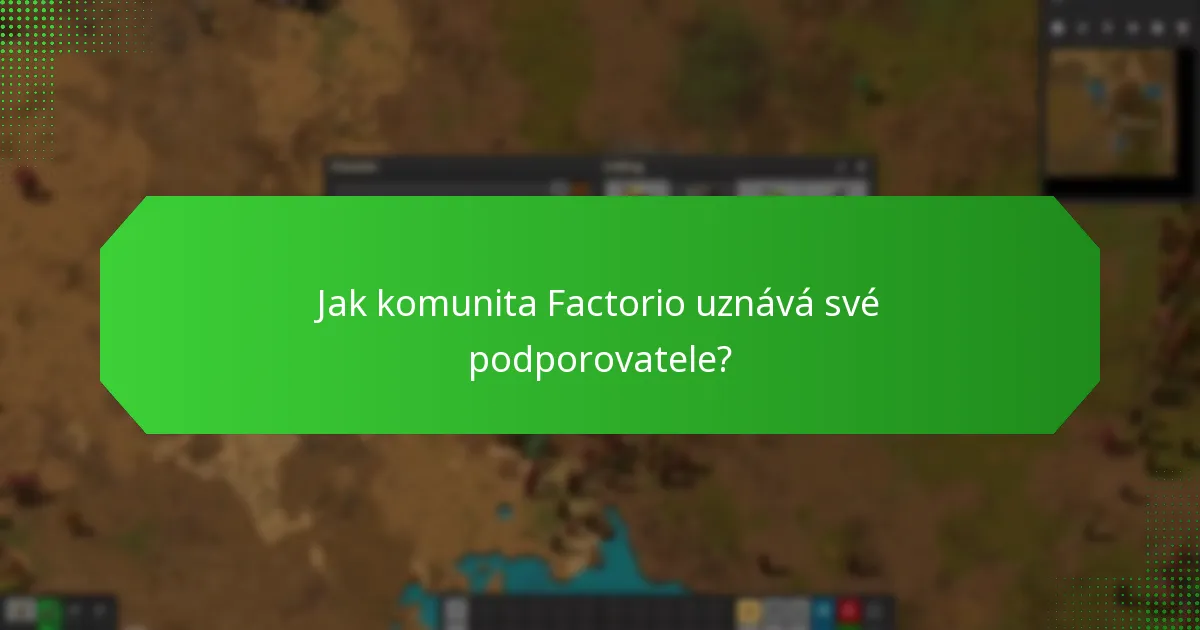 Jaké akce vyzdvihují podporovatele Factorio?