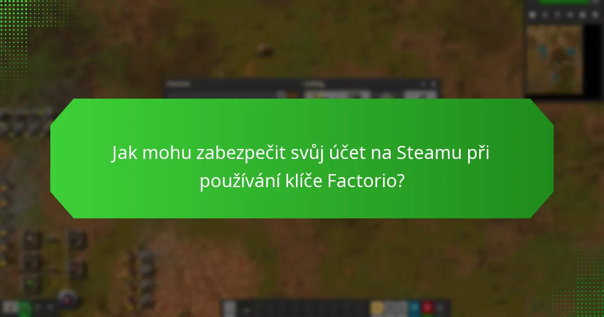 Mají klíče Factorio na Steamu datum expirace?