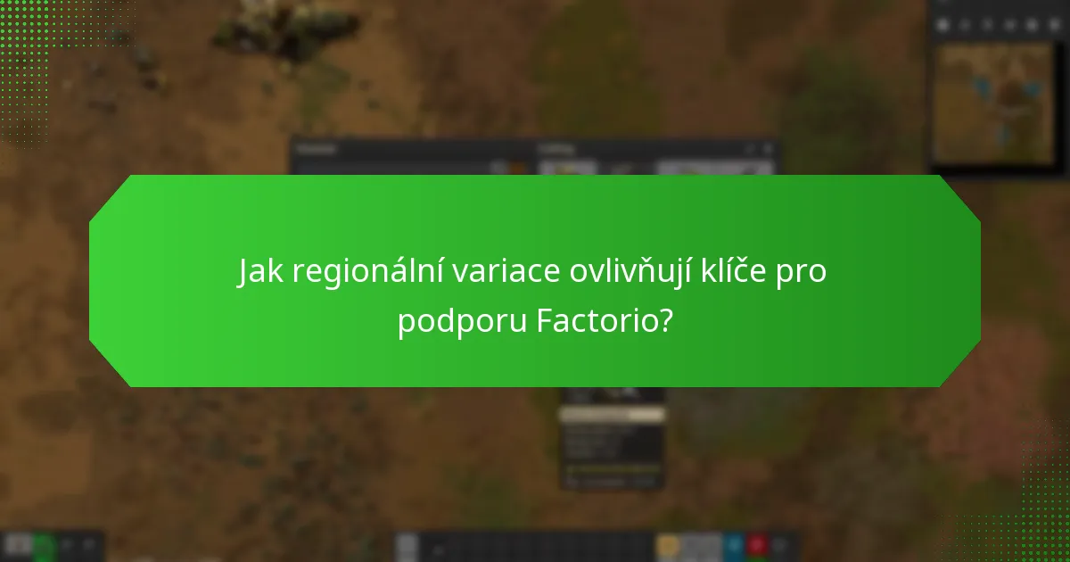 Jaký je aktuální stav dostupnosti klíčů pro podporu Factorio?