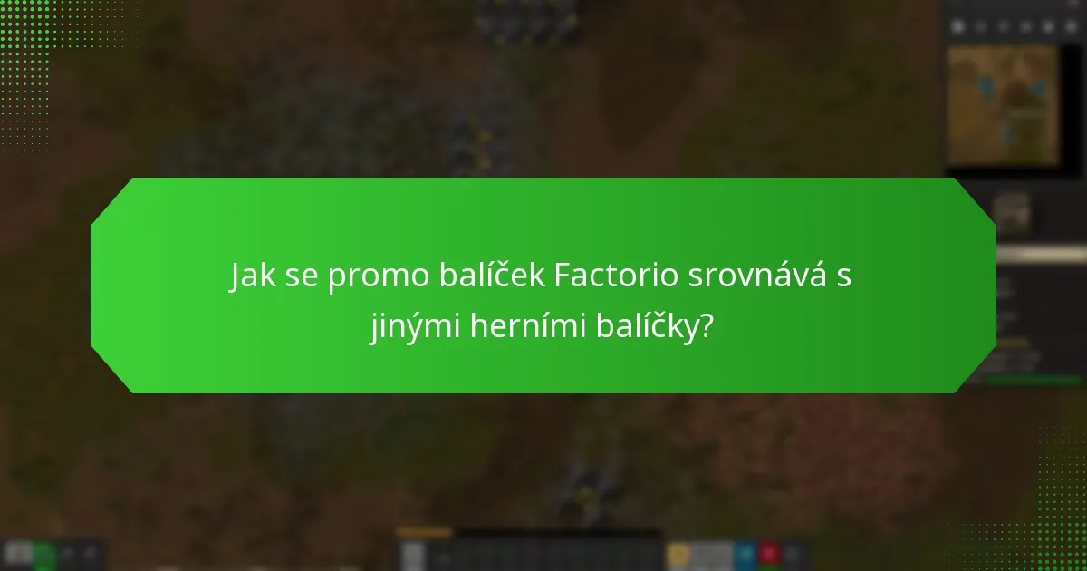Jak se promo balíček Factorio srovnává s jinými herními balíčky?