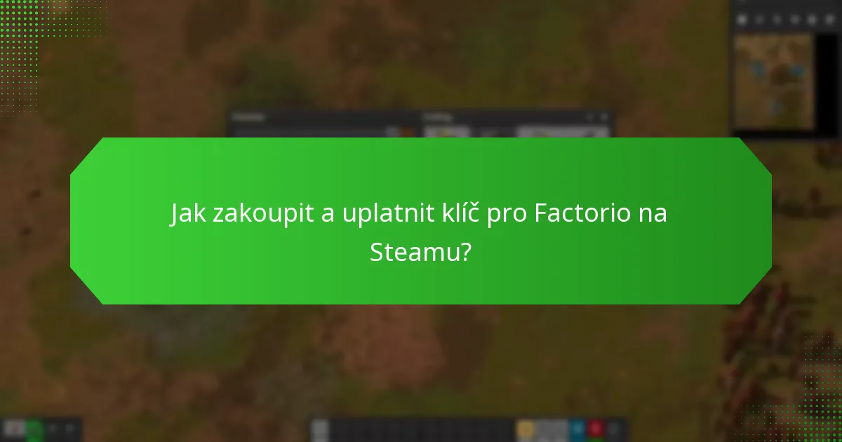 Jaké funkce předběžného přístupu jsou zahrnuty s klíčem pro Factorio na Steamu?