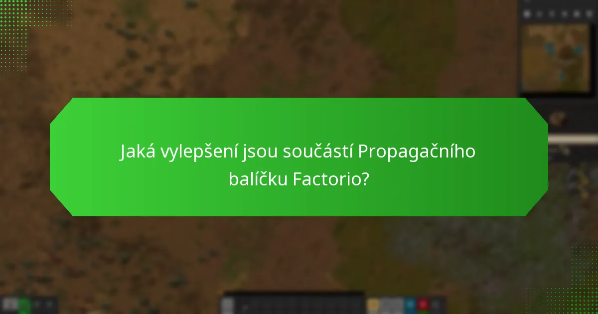 Jak řešit problémy s výměnou Propagačního balíčku Factorio?