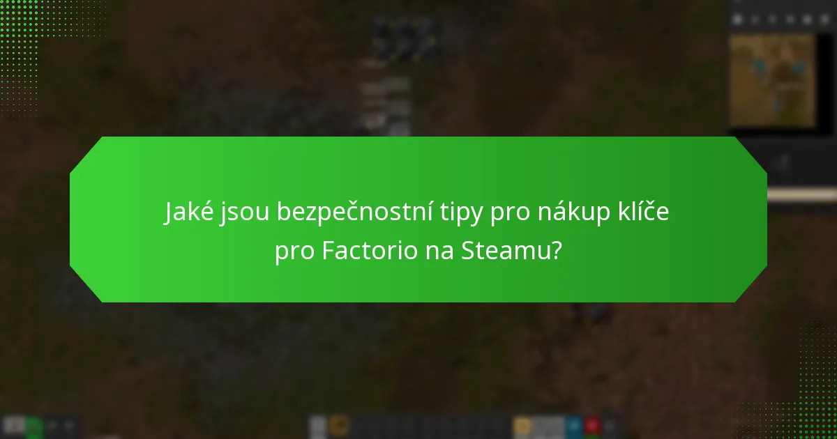 Jaké platformy jsou renomované pro nákup klíčů pro Factorio na Steamu?