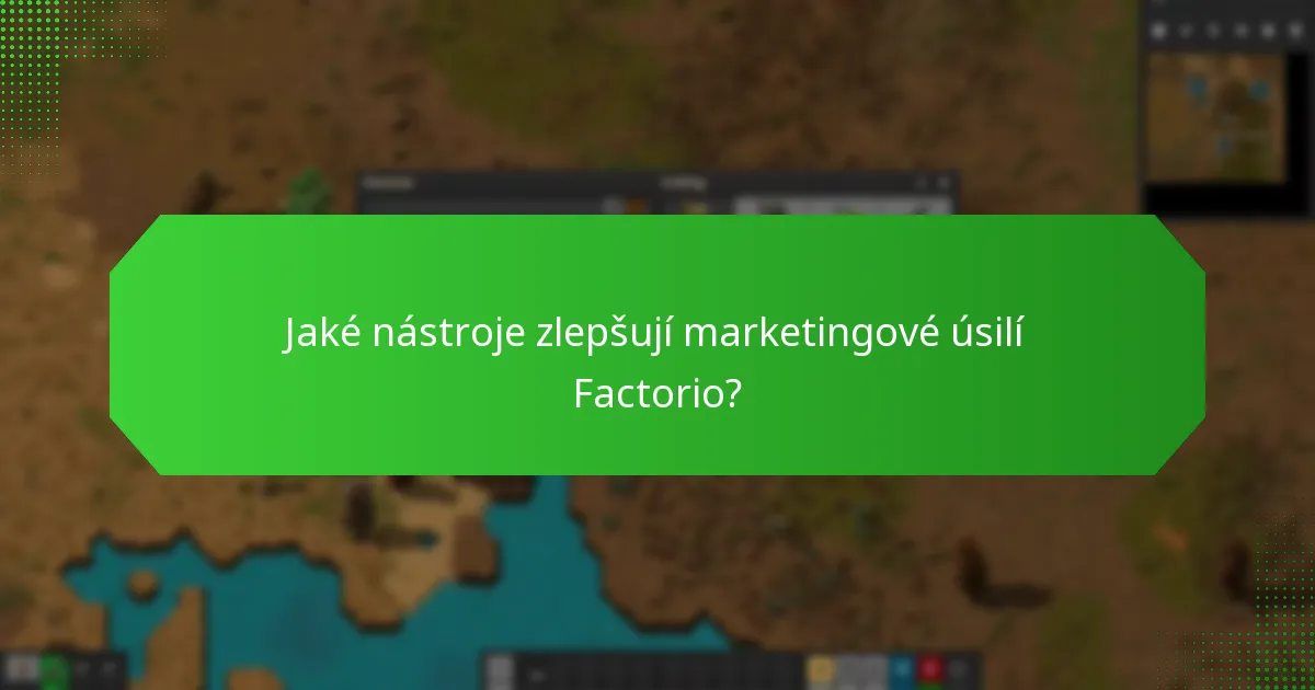 Jaké jsou nejlepší praktiky pro marketingové kampaně Factorio?