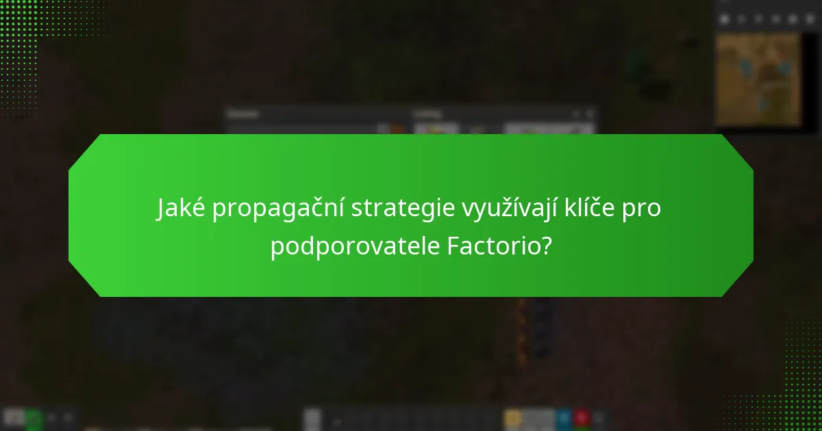 Kde mohou uživatelé získat klíče pro podporovatele Factorio?